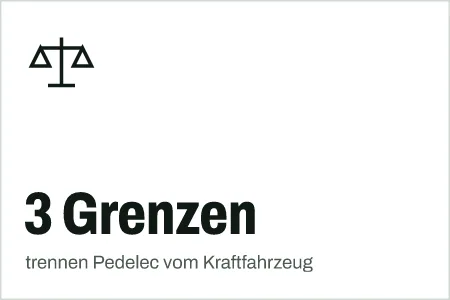 Textgrafik: 3 Grenzen, trennen Pedelec vom Kraftfahrzeug – Recht & Versicherung